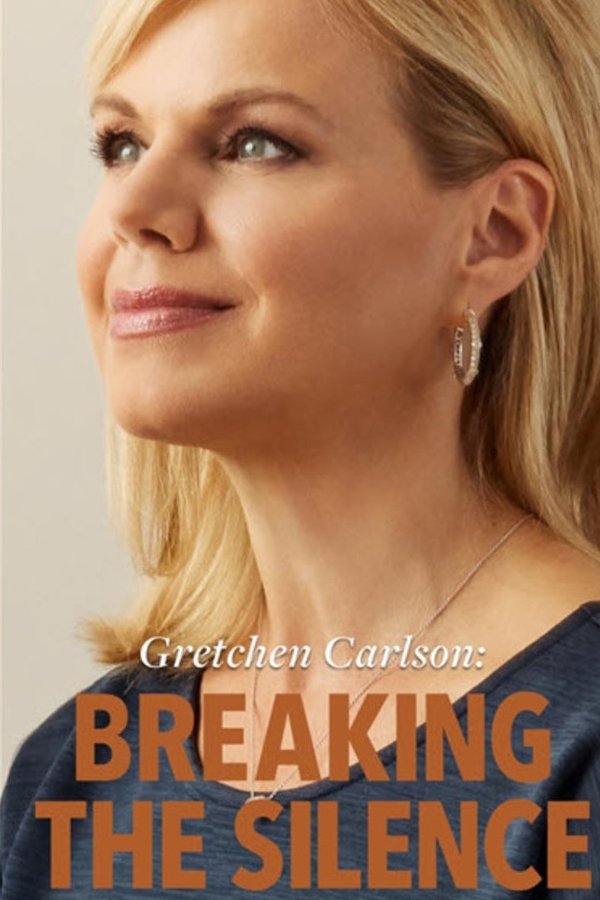 Gretchen Carlson: Breaking The Silence