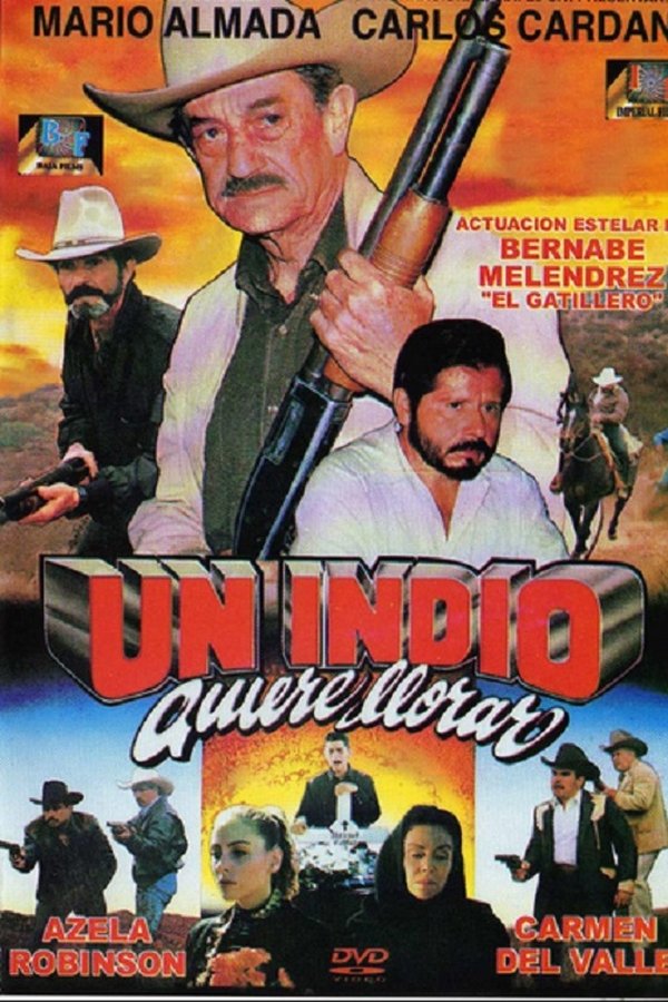 Un Indio Quiere Llorar