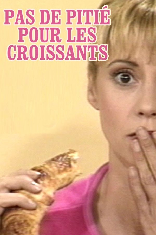 Pas De Pitié Pour Les Croissants