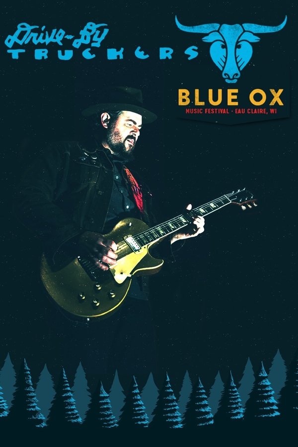 Drive-By Truckers: Live At Blue Ox Festival
