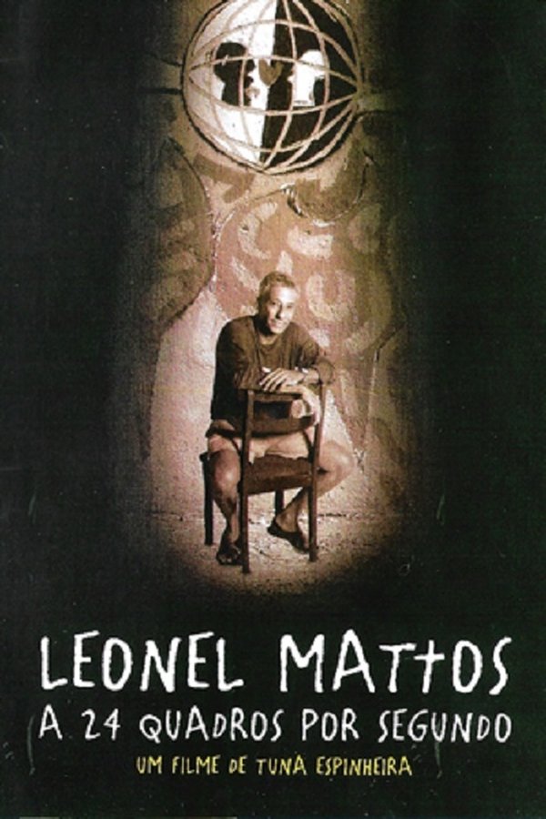 Leonel Mattos A 24 Quadros Por Segundo