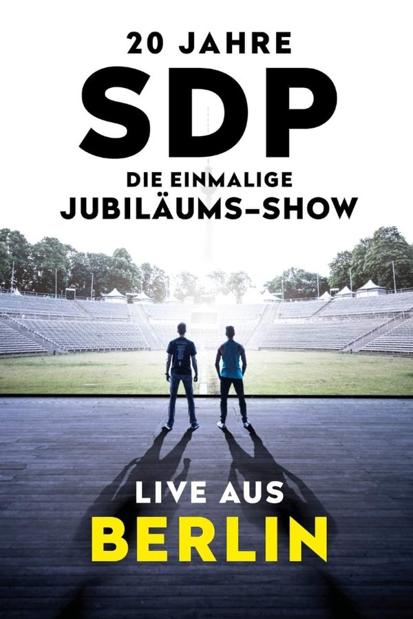 20 Jahre SDP - Die Einmalige Jubiläums-Show - Live Aus Berlin