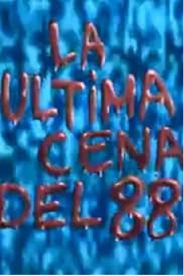 La última Cena... Del 88