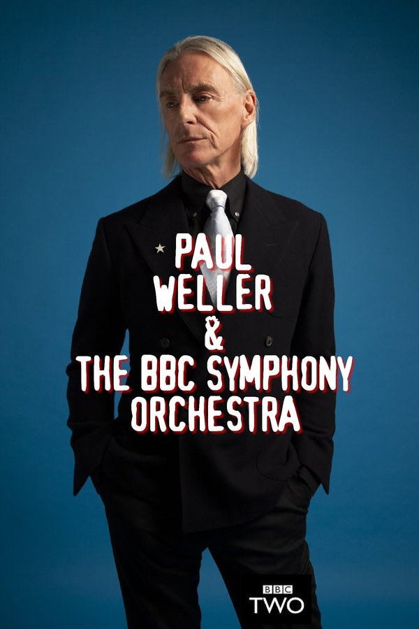 Paul Weller & The BBC Symphony Orchestra: Live From The Barbican