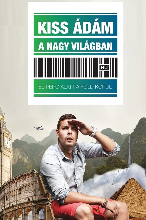 Kiss Ádám A Nagyvilágban - Kiss Ádám önálló Estje