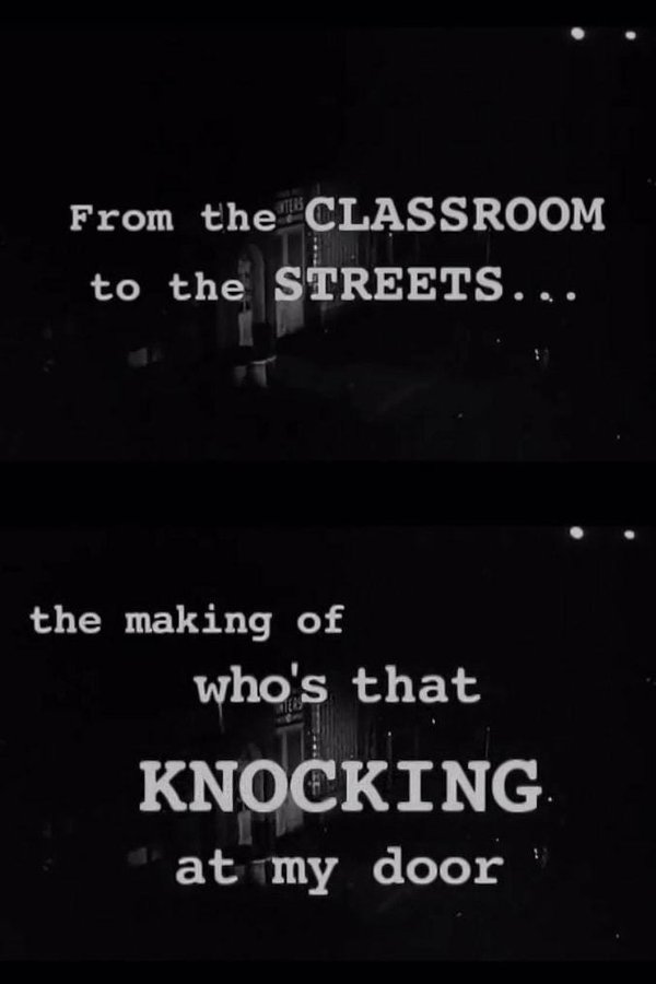 From The Classroom To The Streets: The Making Of 'Who's That Knocking At My Door'