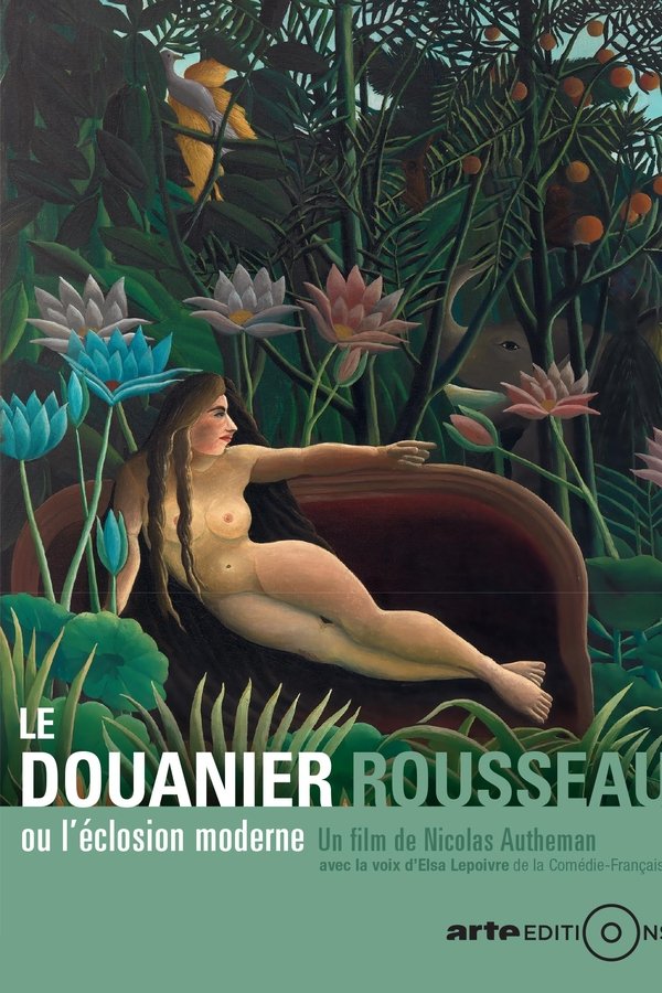 Le Douanier Rousseau, Ou L'éclosion Moderne