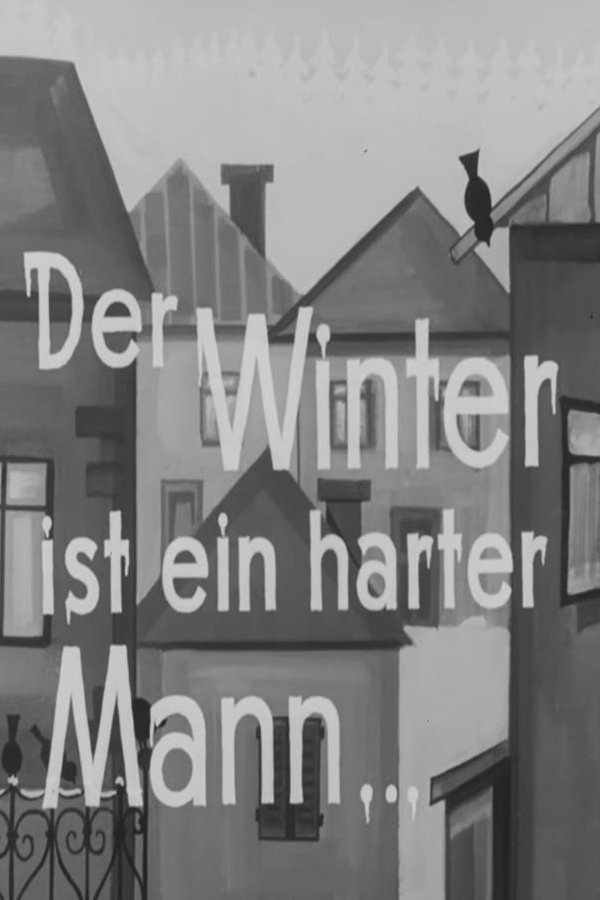 Der Winter Ist Ein Harter Mann