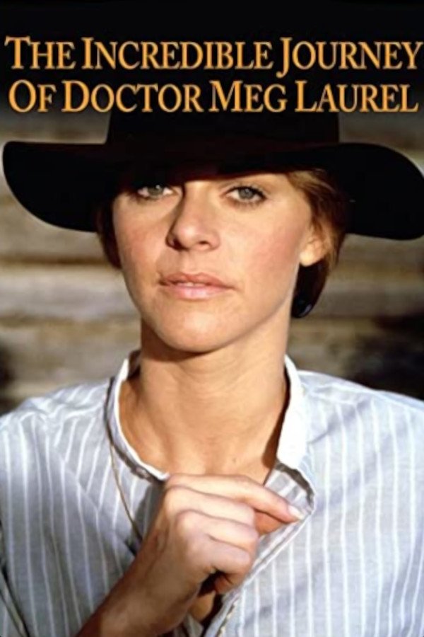 The Incredible Journey Of Doctor Meg Laurel