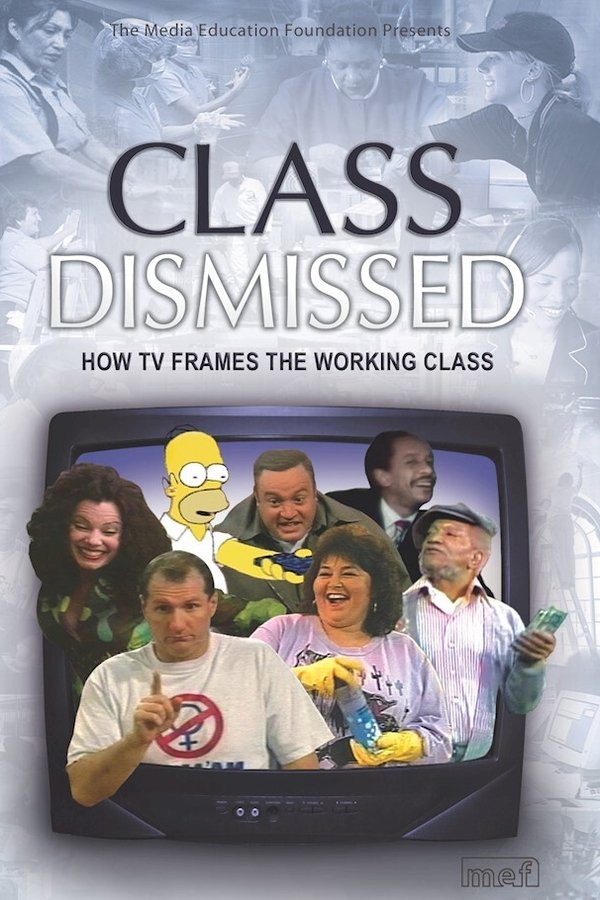 Class Dismissed: How TV Frames The Working Class