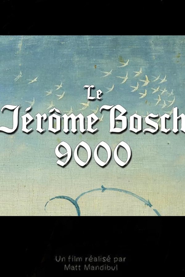 Le Jérôme Bosch 9000