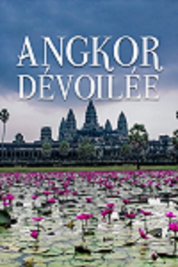 Angkor Dévoilée