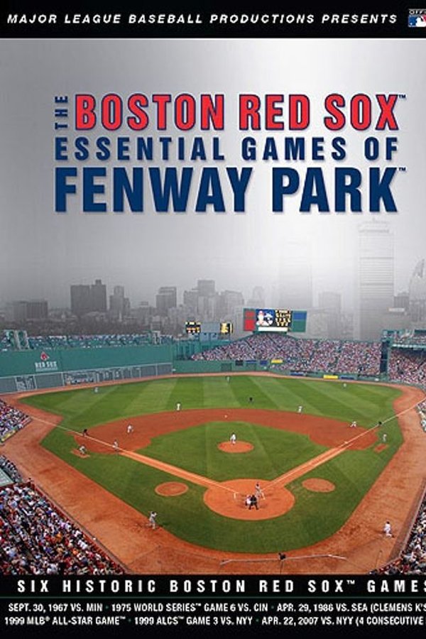 The Boston Red Sox: Essential Games Of Fenway Park