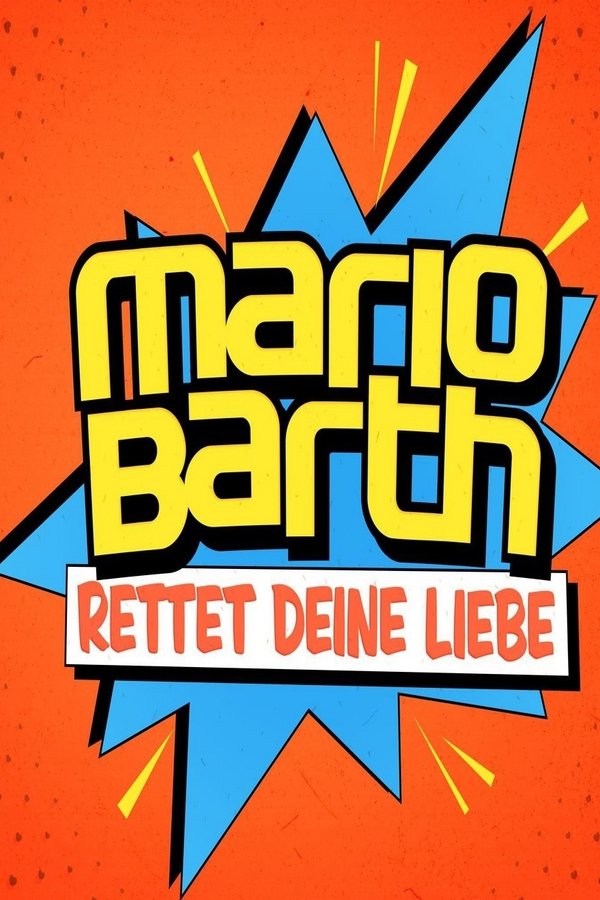 Mario Barth Rettet Deine Liebe