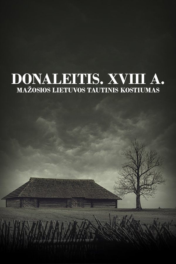 Donaleitis. XVIII A. Mažosios Lietuvos Tautinis Kostiumas