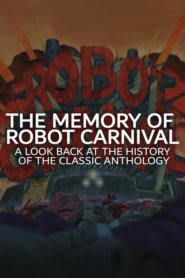 The Memory Of Robot Carnival: A Look Back At The History Of The Classic Anthology