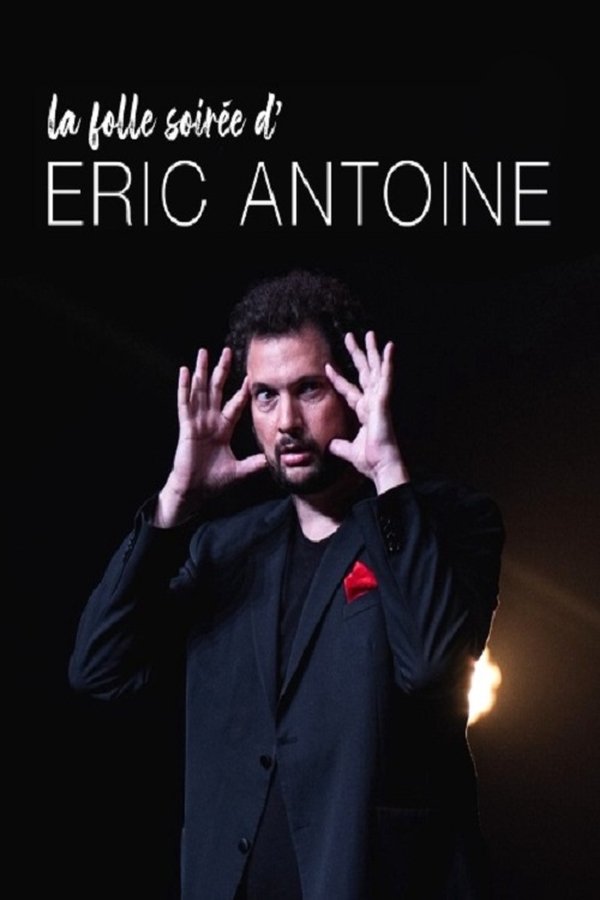 La Folle Soirée D'Eric Antoine