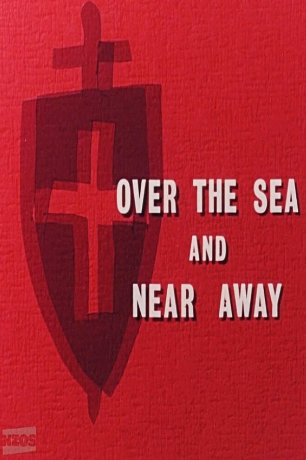 Over The Sea And Near Away