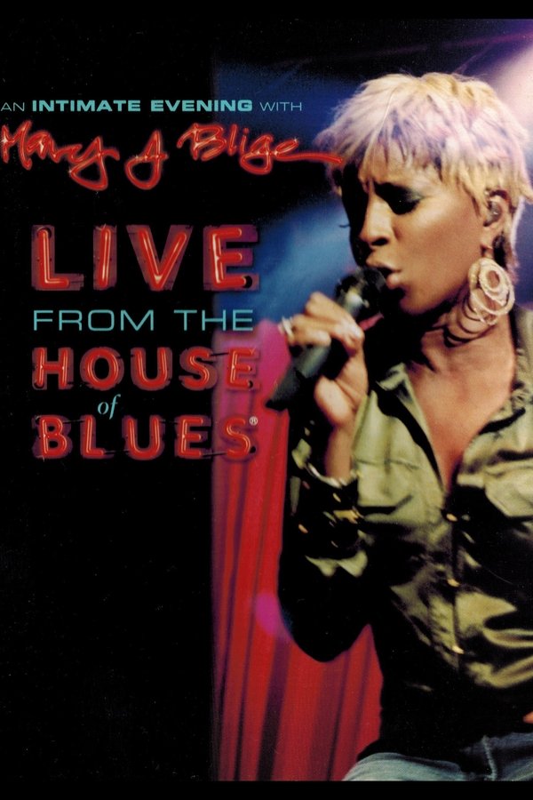 An Intimate Evening With Mary J. Blige - Live From The House Of Blues