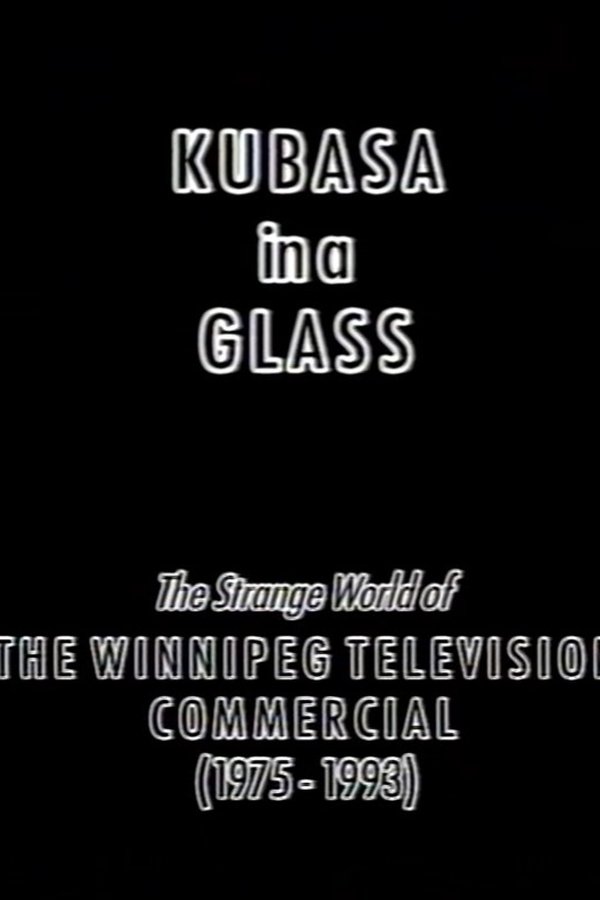 Kubasa In A Glass: The Fetishised Winnipeg TV Commercial 1976-1992