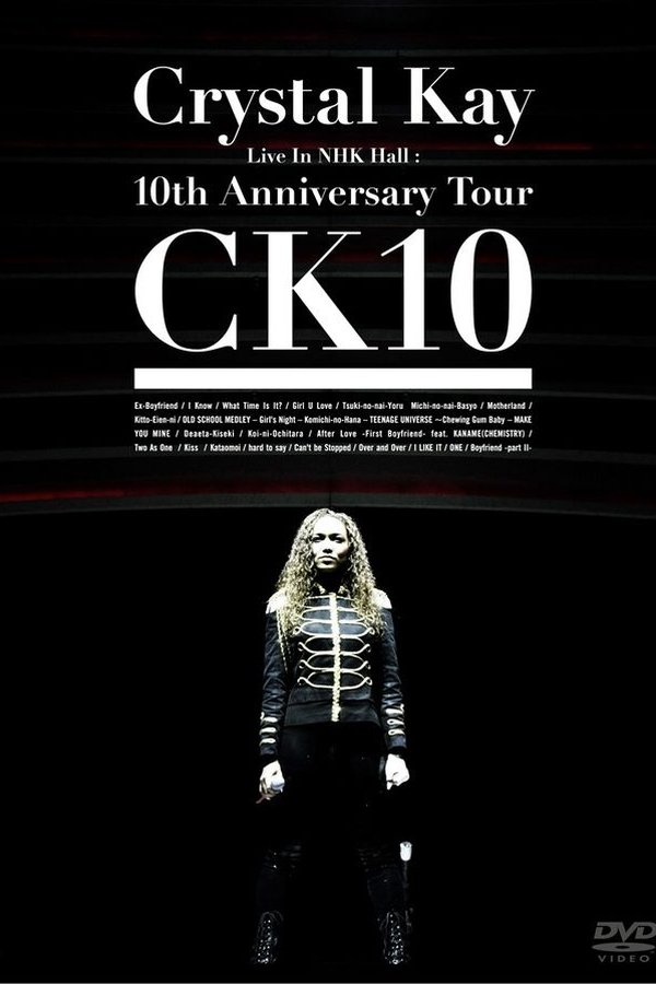 Crystal Kay Live In NHK Hall: 10th Anniversary Tour CK10
