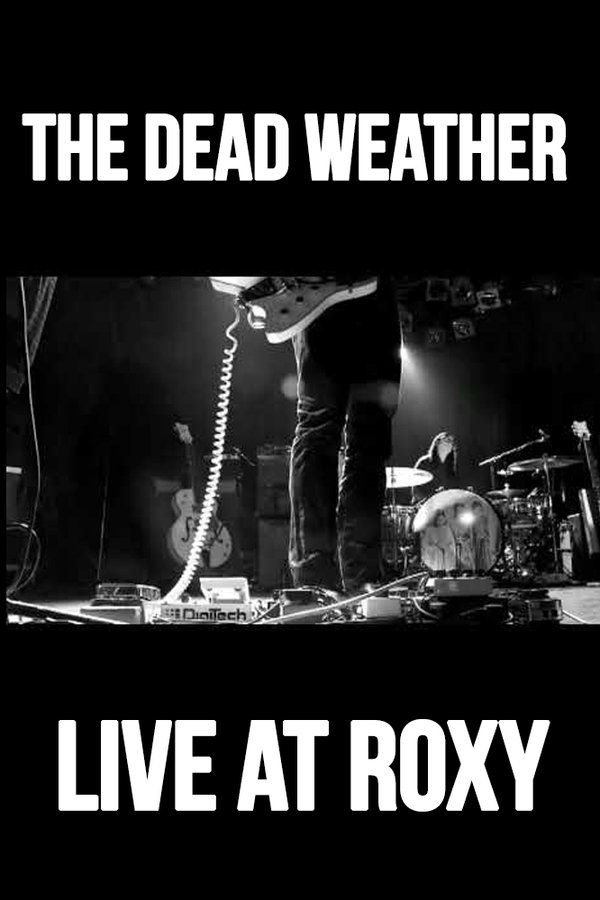 The Dead Weather: Live At Roxy