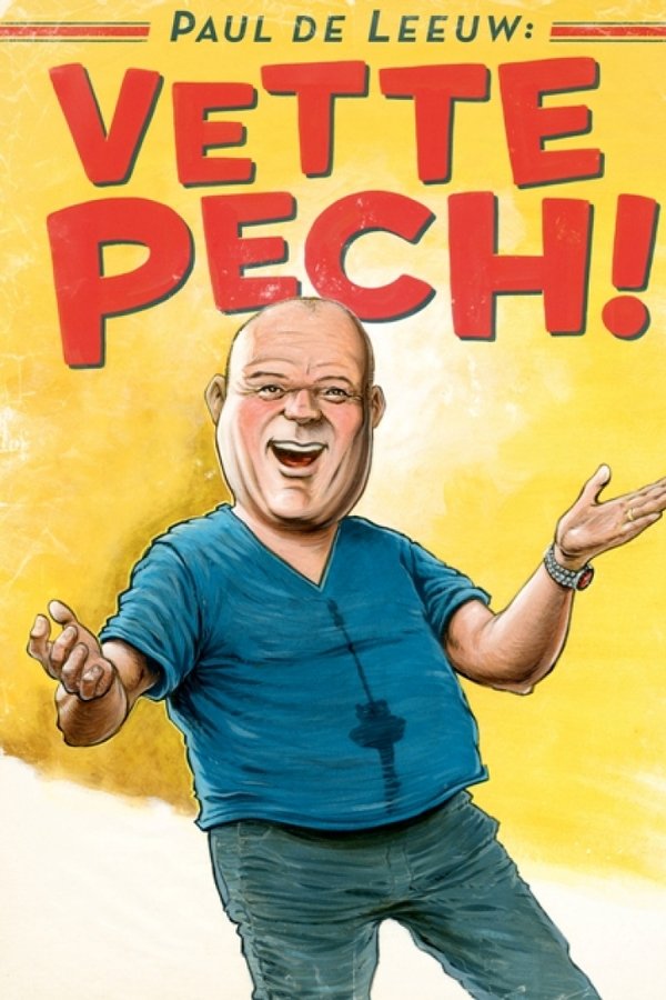 Paul De Leeuw: Vette Pech