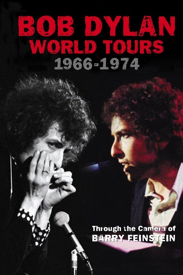 Bob Dylan: World Tours 1966-1974  - Through The Camera Of Barry Feinstein