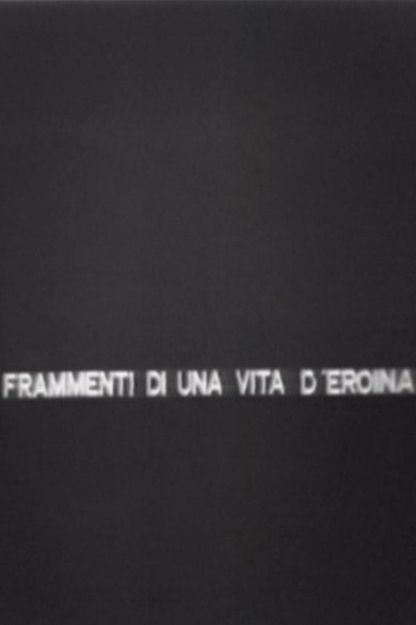 Frammenti Di Una Vita D'eroina