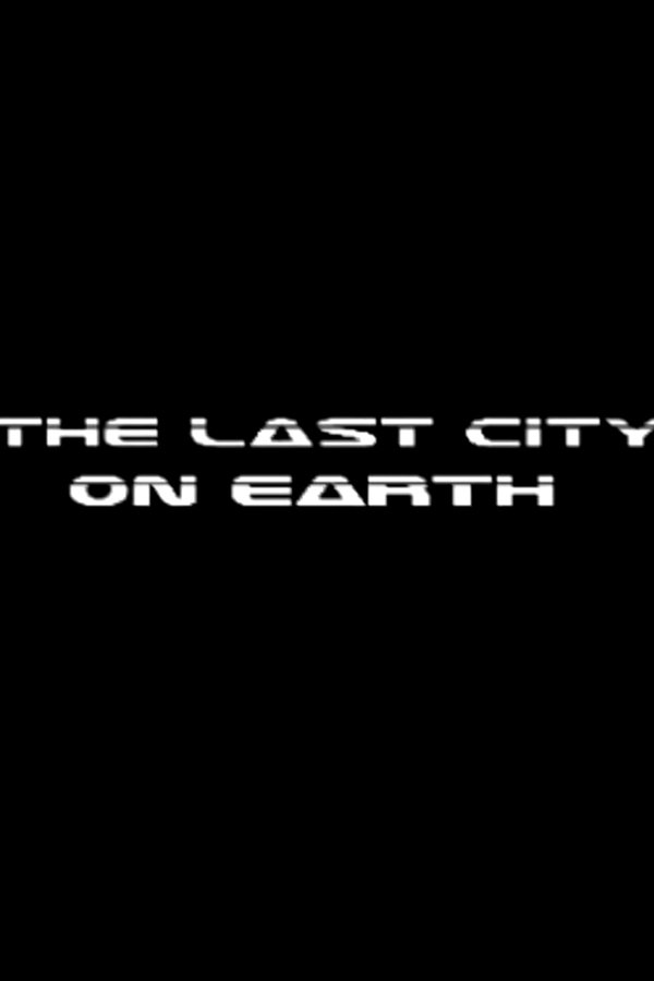 The Last City On Earth