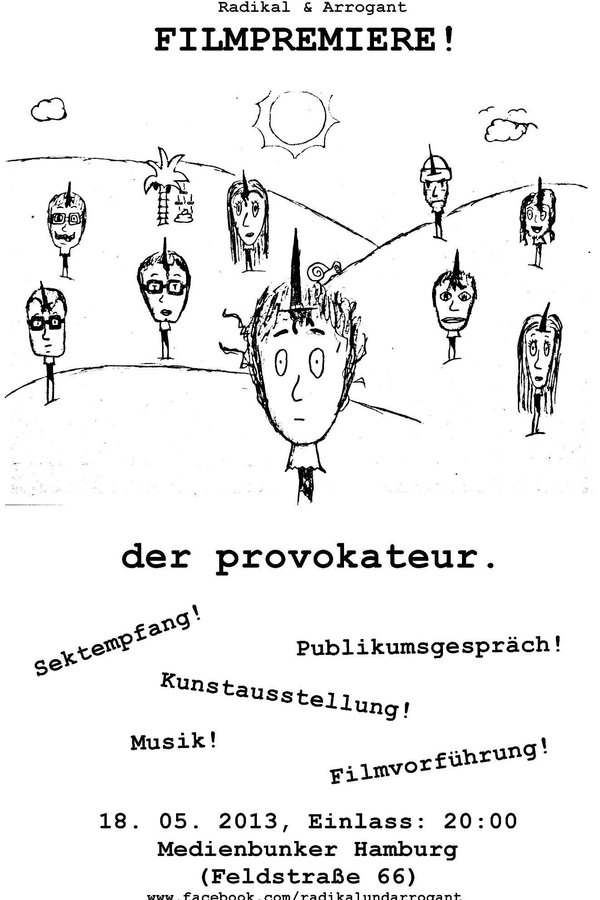 Der Provokateur.