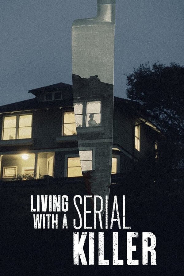 Living With A Serial Killer