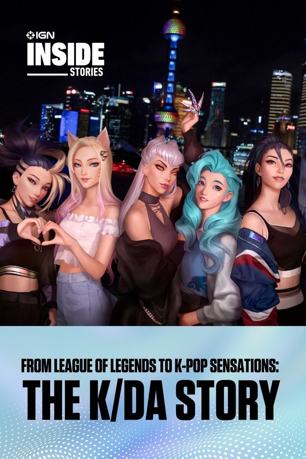From League Of Legends To K-Pop Sensations: The K/DA Story