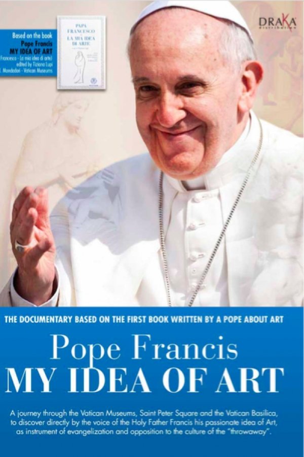 Pope Francis: My Idea Of Art