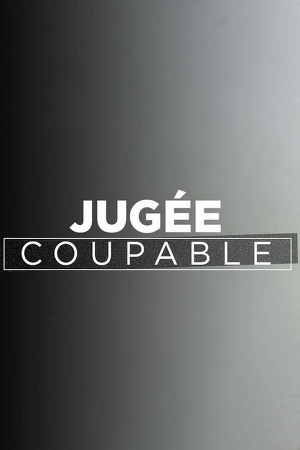 Jugée Coupable