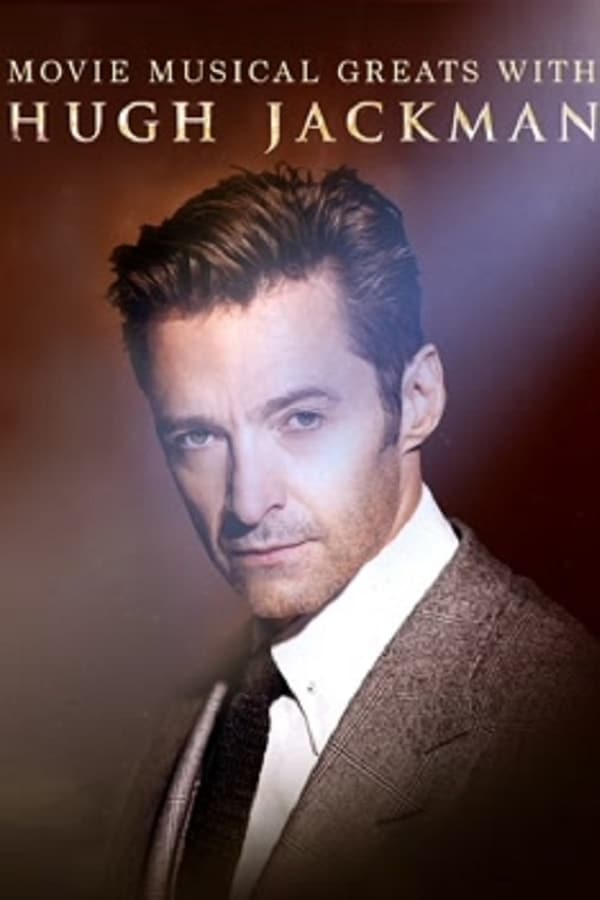Movie Musical Greats With Hugh Jackman