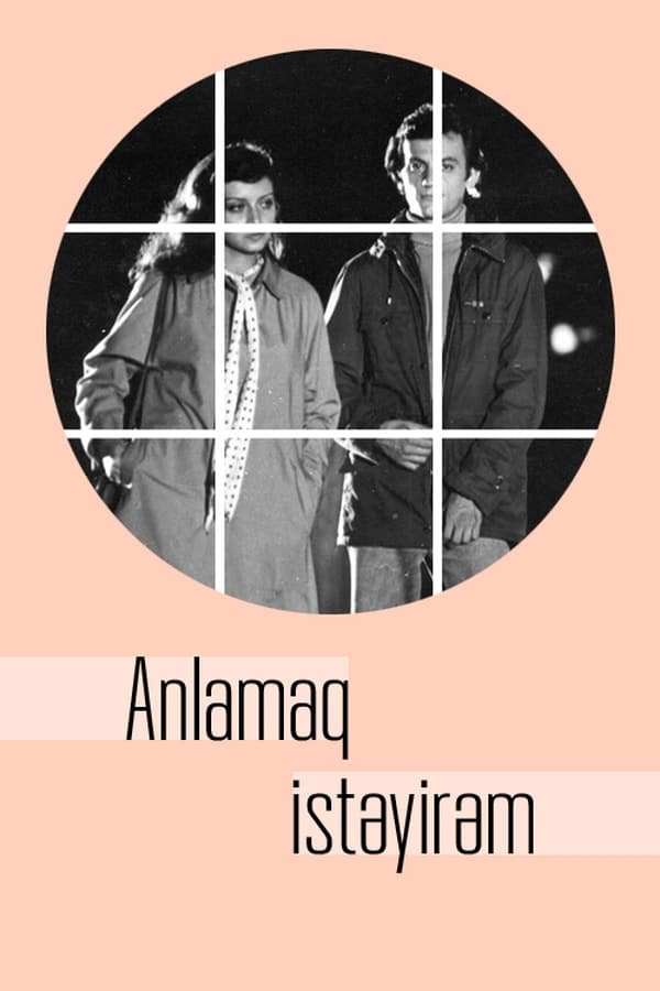 Anlamaq Istəyirəm