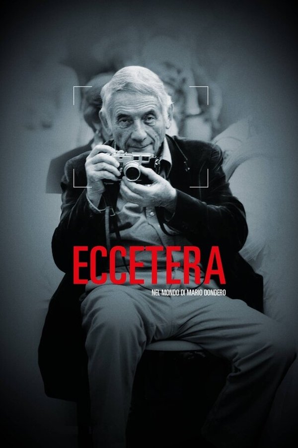 Eccetera, Nel Mondo Di Mario Dondero