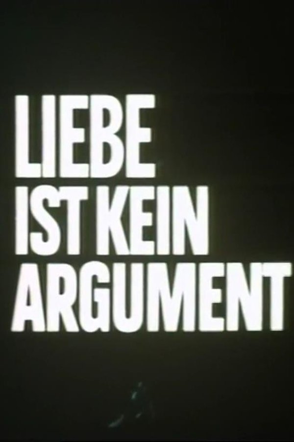 Liebe Ist Kein Argument