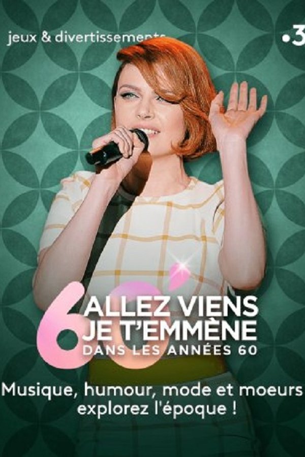 Allez Viens Je T’emmène Dans Les Sixties