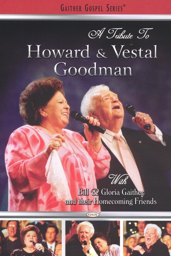 A Tribute To Howard And Vestal Goodman