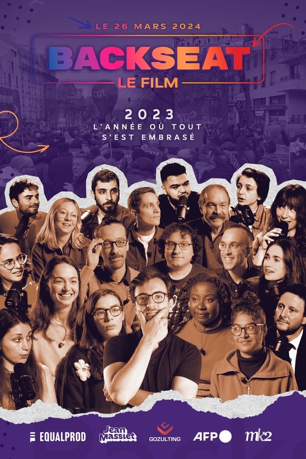 BACKSEAT LE FILM : 2023, L'année Où Tout S'est Embrasé