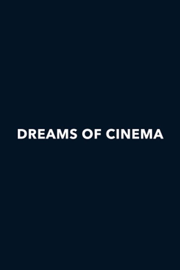 Dreams Of Cinema