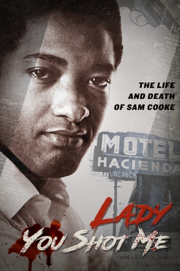 Lady, You Shot Me: The Life And Death Of Sam Cooke