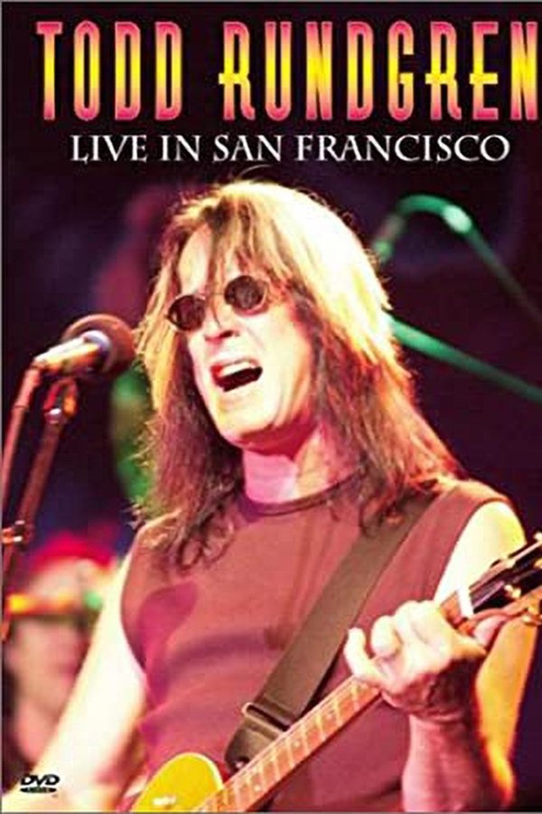 Todd Rundgren - Live In San Francisco