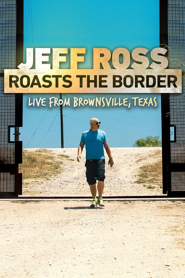 Jeff Ross Roasts The Border