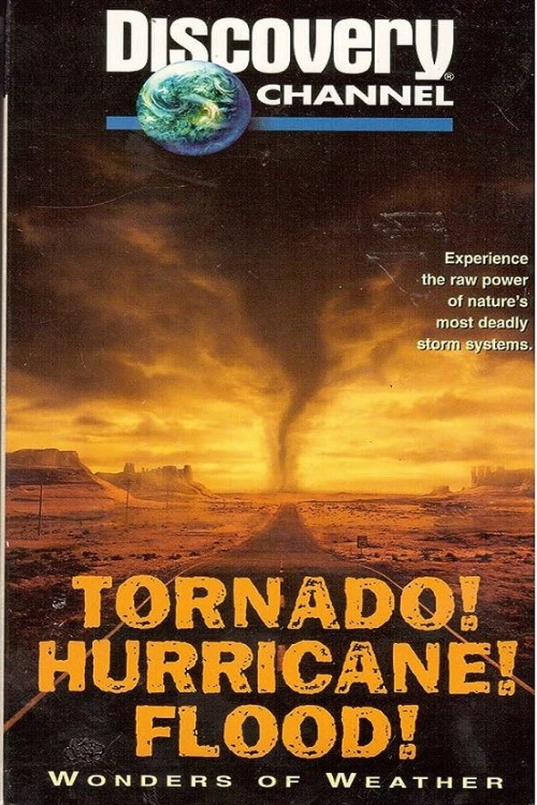 Tornado! Hurricane! Flood!: Wonders Of The Weather