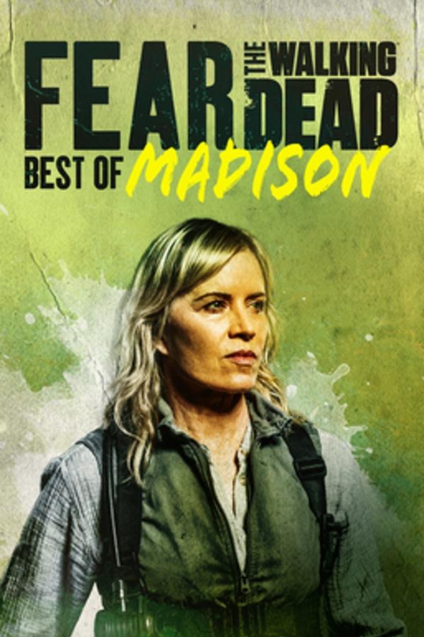 Fear The Walking Dead: Best Of Madison