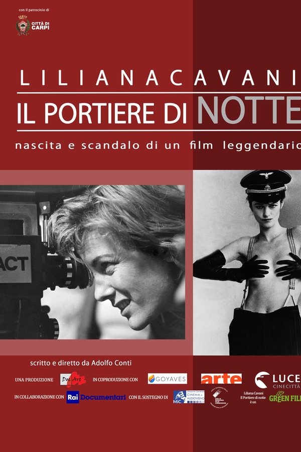 Liliana Cavani. Il Portiere Di Notte - Nascita E Scandalo Di Un Film Leggendario