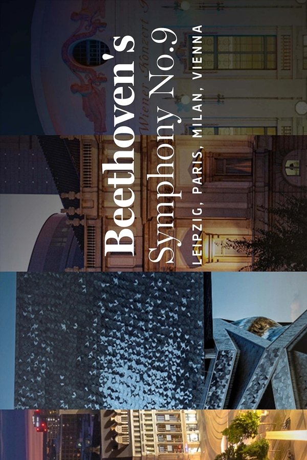 Beethoven: Symphony No. 9 - Leipzig | Paris | Milan | Vienna